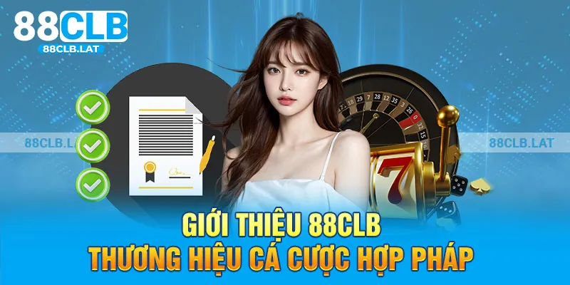 Giới thiệu 88clb - Thương hiệu cá cược hợp pháp