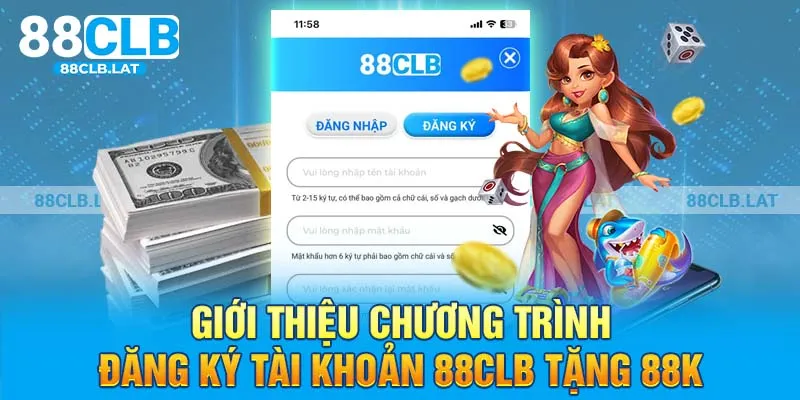 Giới thiệu chương trình đăng ký tài khoản 88clb tặng 88k