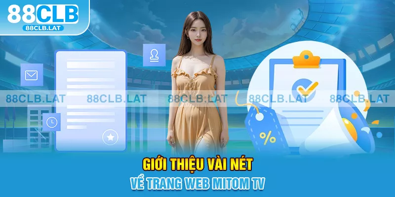 Giới thiệu vài nét về trang web Mitom TV