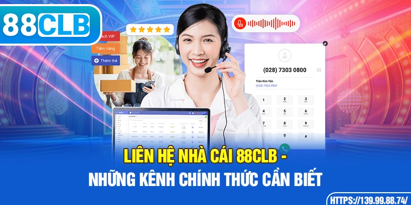 Liên hệ nhà cái 88CLB - Những kênh chính thức cần biết