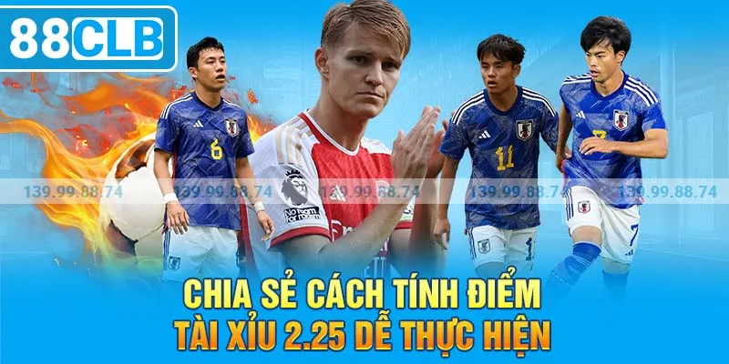 Chia sẻ cách tính điểm tài xỉu 2.25 dễ thực hiện